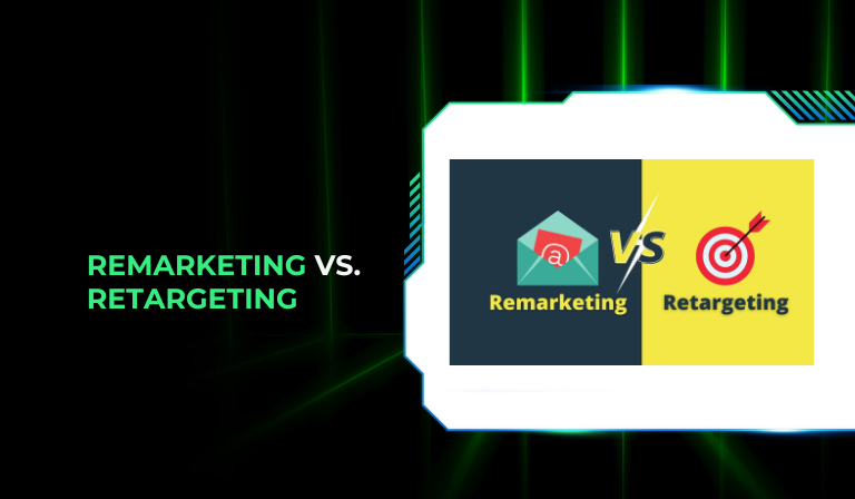 Remarketing Vs Retargeting Key Differences Explained