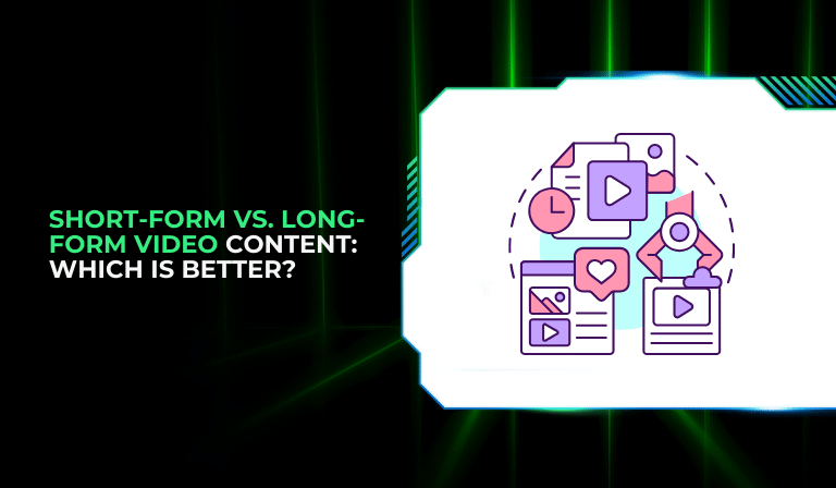 Short-Form vs. Long-Form Video Content: Which Is Better?