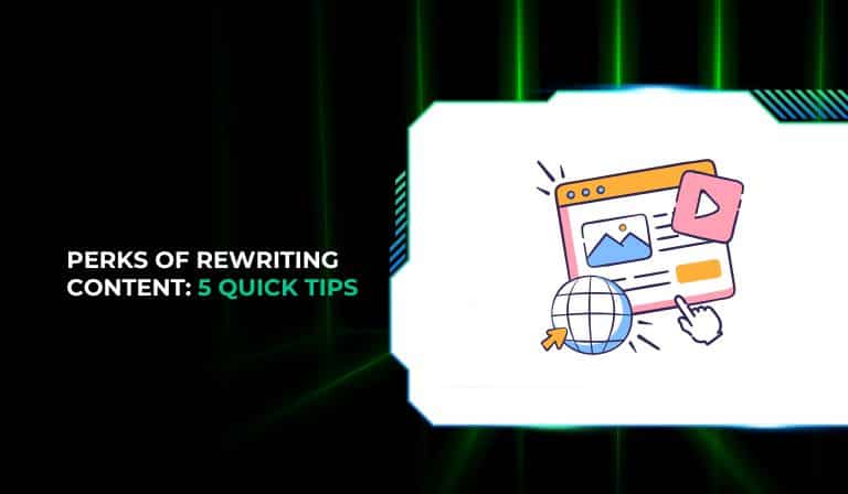 Perks of Rewriting Content 5 Quick Tips