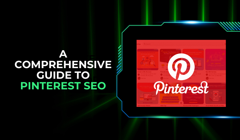 A Comprehensive Guide To Pinterest SEO