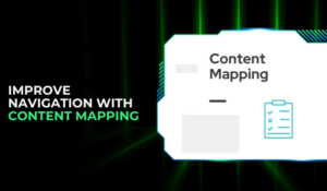 Improve Navigation with Content Mapping