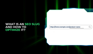 What Is an SEO Slug and How to Optimize It? - Tattvam Media