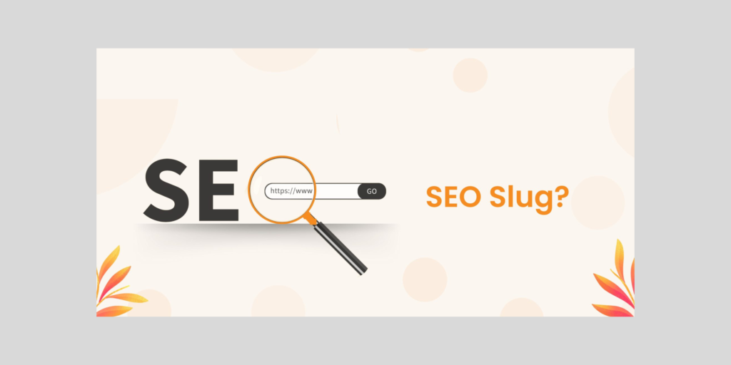 What Is an SEO Slug and How Do You Optimize It?