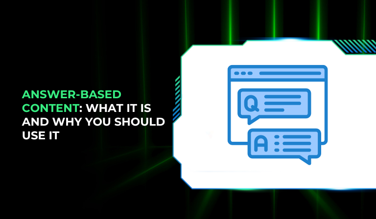 Answer-Based Content: What It Is and Why You Should Use It