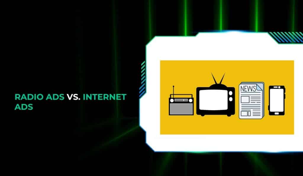 Radio Ads vs. Internet Ads