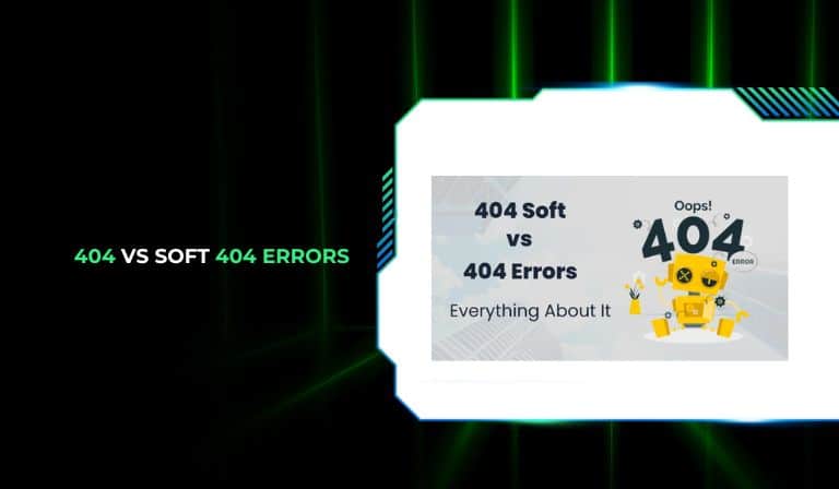 404 vs Soft 404 Errors