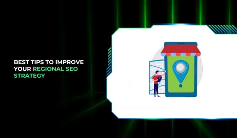 Best Tips To Improve Your Regional Seo Strategy