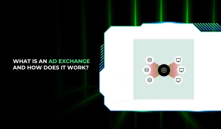 What Is an Ad Exchange and How Does it Work