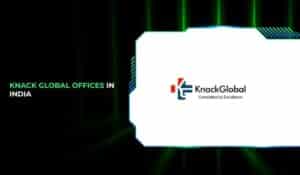 Knack Tech Address Knack Global Offices in India: Locations, Key Functions, and Corporate ...