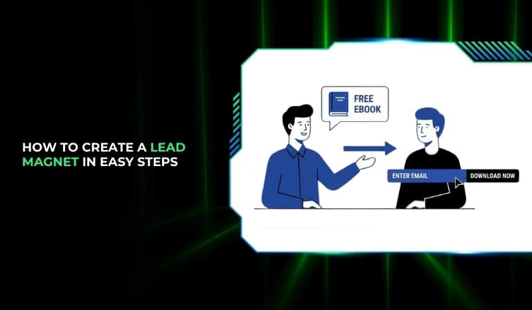 How To Create A Lead Magnet In 5 Easy Steps