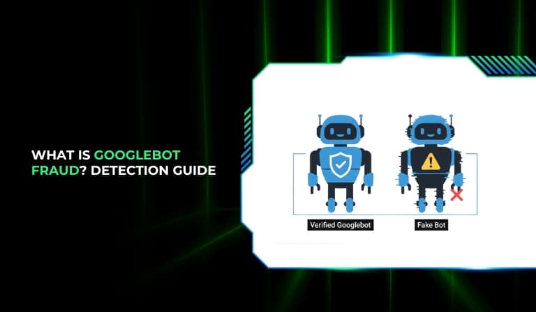 What Is Googlebot Fraud Detection Guide