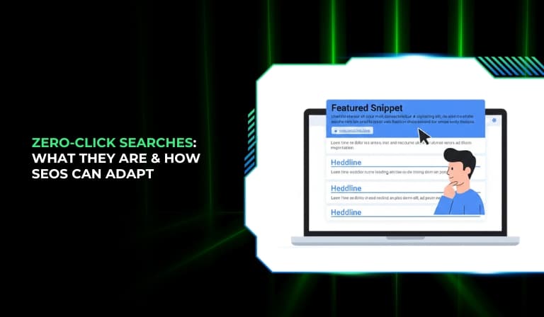 Zero-Click Searches What They Are & How SEOs Can Adapt