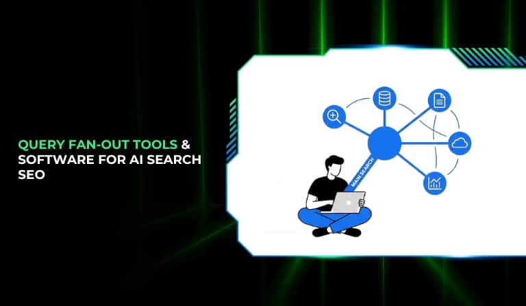 Query Fan-Out Tools & Software For AI Search SEO