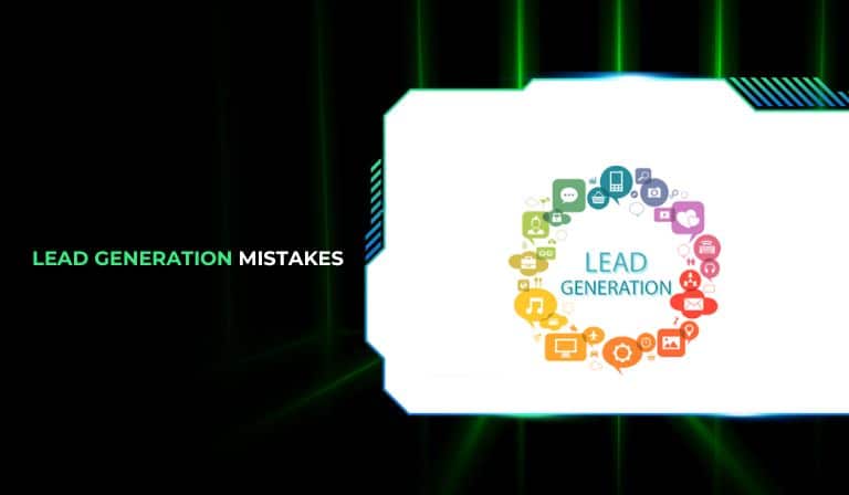 Lead Generation Mistakes